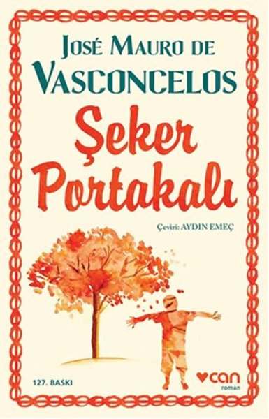 seker-portakali-jose-mauro-de-vasconcelos-can-cocuk-yayinlari-seker-portakali-can-yayinlari-can-cocuk-yayinlari-seker-portakali-can-yayinlari-can-cocuk-yayinlari